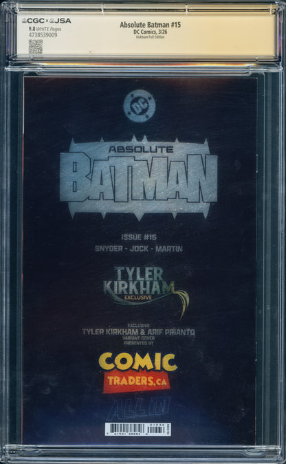 ABSOLUTE BATMAN #15 CGC 9.8 VIRGIN FOIL SIGNED TYLER KIRKHAM ARTIST SIG!