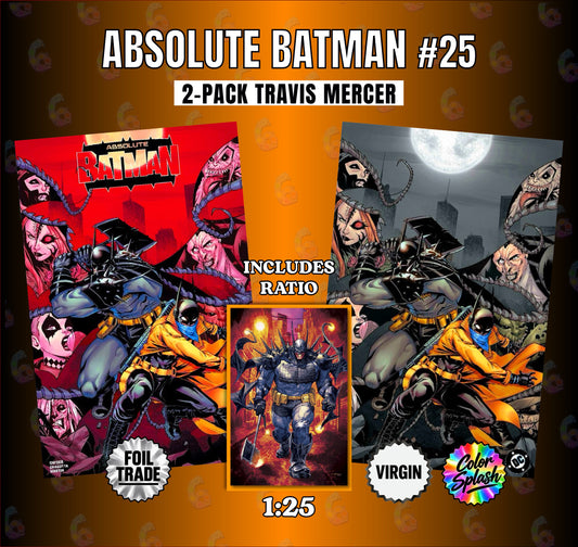 ABSOLUTE BATMAN #25 TRAVIS MERCER FOIL TRADE & COLOR SPLASH VIRGIN EXCLUSIVE + 1:25 LEWIS LAROSA INCENTIVE